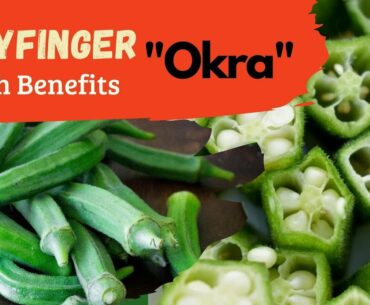 Health Benefits of Okra Lady Finger |Healthy Nutritious Vegetables