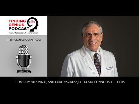 Humidity, Vitamin D, and Coronavirus: Jeff Gusky Connects the Dots