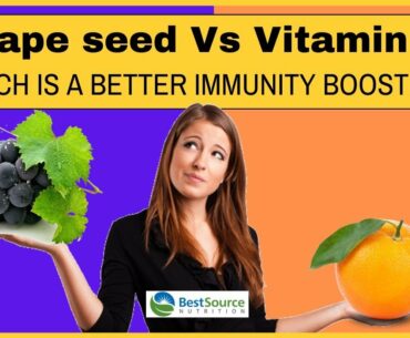 Vitamin C Vs Grape Seed Extract: Which is a better immunity booster?