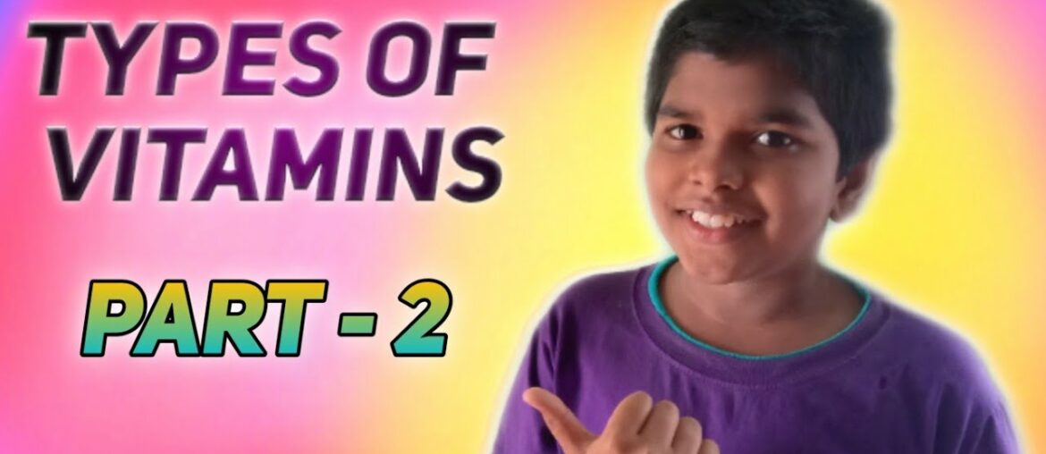 Vitamins types part - 2 | nutrients series | By Vamsi | Clearly explained in telugu