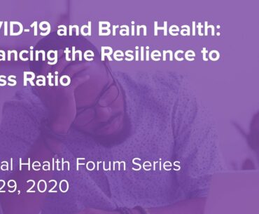 COVID-19 and Brain Health: Enhancing the Resilience to Stress Ratio