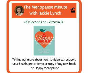 The Menopause Minute - 60 Seconds on Vitamin D