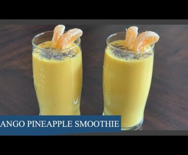 Mango Pineapple smoothie