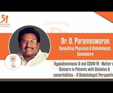 Hypovitaminosis D and COVID-19 : A Diabetologist Perspective by Dr.D.Parameshwaran