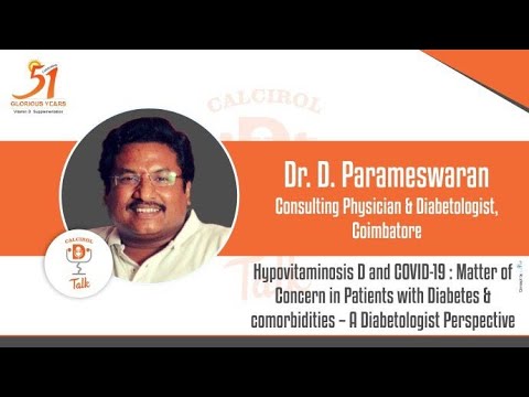 Hypovitaminosis D and COVID-19 : A Diabetologist Perspective by Dr.D.Parameshwaran