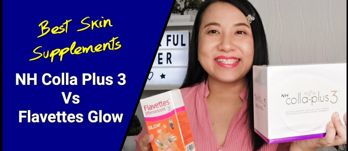 Best Skin Supplements : Flavettes Glow VS NH Colla Plus 3