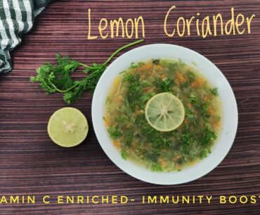 Lemon Coriander Soup | Vitamin C enriched Soup | Immunity Booster Soup | AGF Recipes