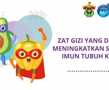 Nutrisi yang Diperlukan untuk Menjaga Sistem Kekebalan Tubuh Kita Selama Covid-19 | Part 1