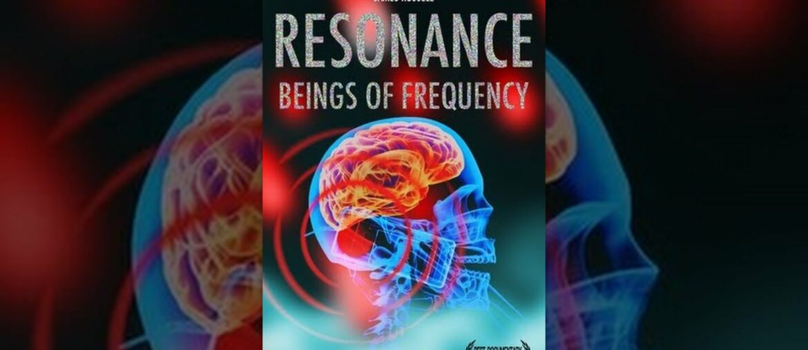 Resonance: Beings of Frequency