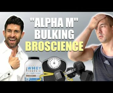 "Alpha M" Teaches You How NOT To Lean Bulk (DON'T DO THIS!)