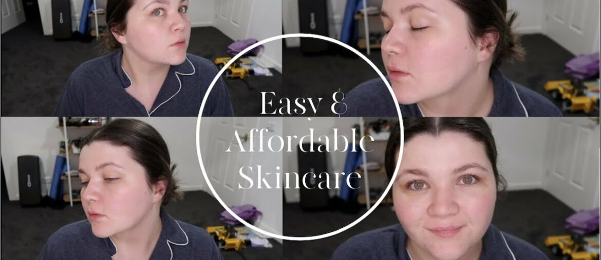 Easy & Affordable Glowy Skincare Routine