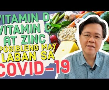 Vitamin D, Vitamin C at Zinc: Posible May Tulong Laban sa Covid - Tips by Doc Willie Ong #186