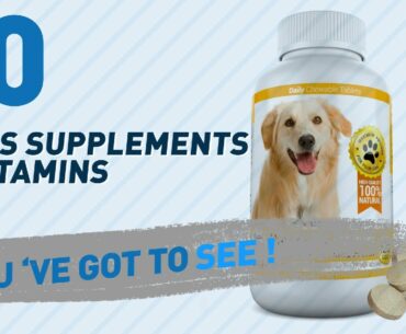 Top 10 Dogs Supplements & Vitamins Products // Pets Lover Channel