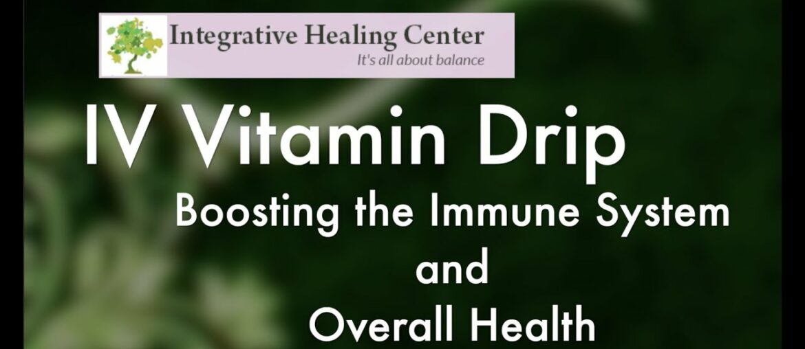 Integrative Healing Center and Spa Vitamin drip- For Immune System Boost and Overall Health!