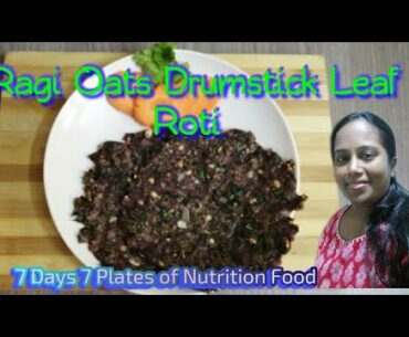 Ragi Oats Drumstick Leaf Roti (moringa keerai) By Lekha Ramesh