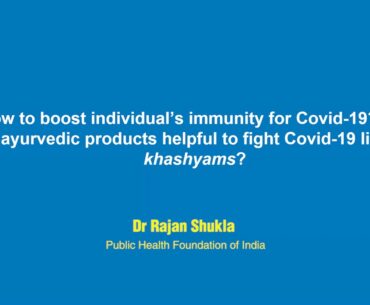 How to boost individual’s immunity for Covid-19? Are ayurvedic products helpful?