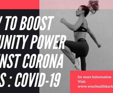 CORONA VIRUS OUTBREAK : How To Boost Immune System against Corona virus | COVID-19 Immunity boost