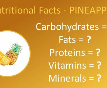 Pineapple - Nutritional Facts | Calories, Carbs, Fats, Proteins, Vitamins, Minerals & Benefits