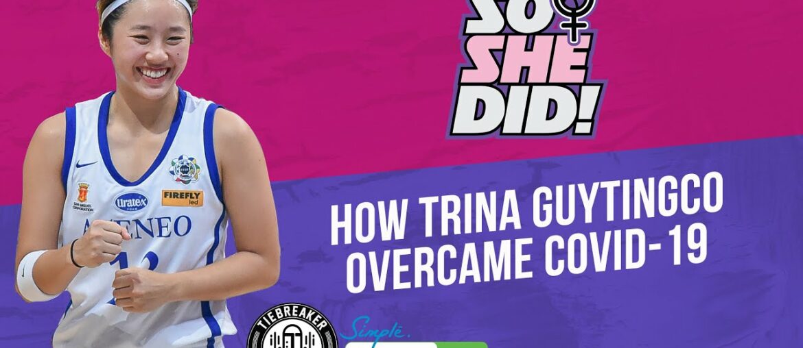 How Trina Guytingco overcame COVID-19 | Tiebreaker Vodcasts | So She Did! S01E07