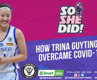 How Trina Guytingco overcame COVID-19 | Tiebreaker Vodcasts | So She Did! S01E07