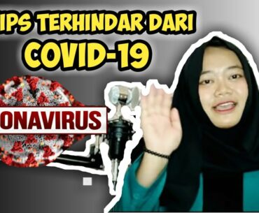 TIPS TERHINDAR DARI COVID-19