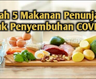 Inilah 5 Makanan Penunjang untuk Penyembuhan COVID-19