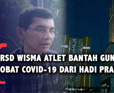 Wisma Atlet Bantah Pakai Obat Herbal Covid-19 Hadi Pranoto