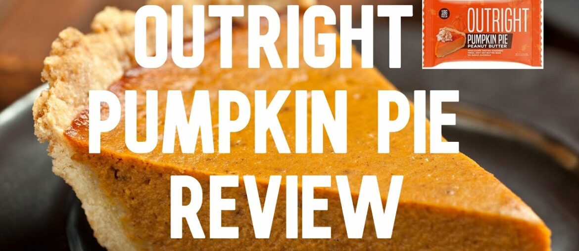 Outright Pumpkin Pie Protein Bar Review - MTS Nutrition