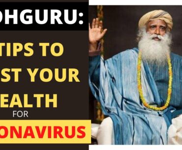 SADHGURU: 5 HEALTH SECRETS FOR CORONAVIRUS - how to boost your immunity -