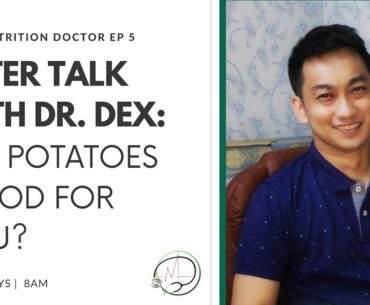 TATER TALK WITH Dr. DEX: POTATO NUTRITION FACTS | Real Nutrition Doctor Episode 5