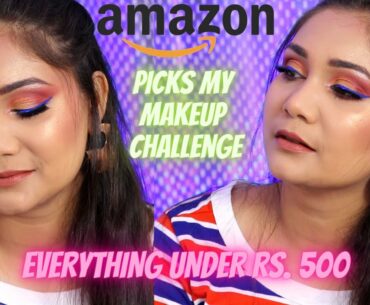 Amazon Picks My Makeup Challenge / Affordable Makeup Under Rs. 500 / Prime Day Sale / Nidhi Katiyar