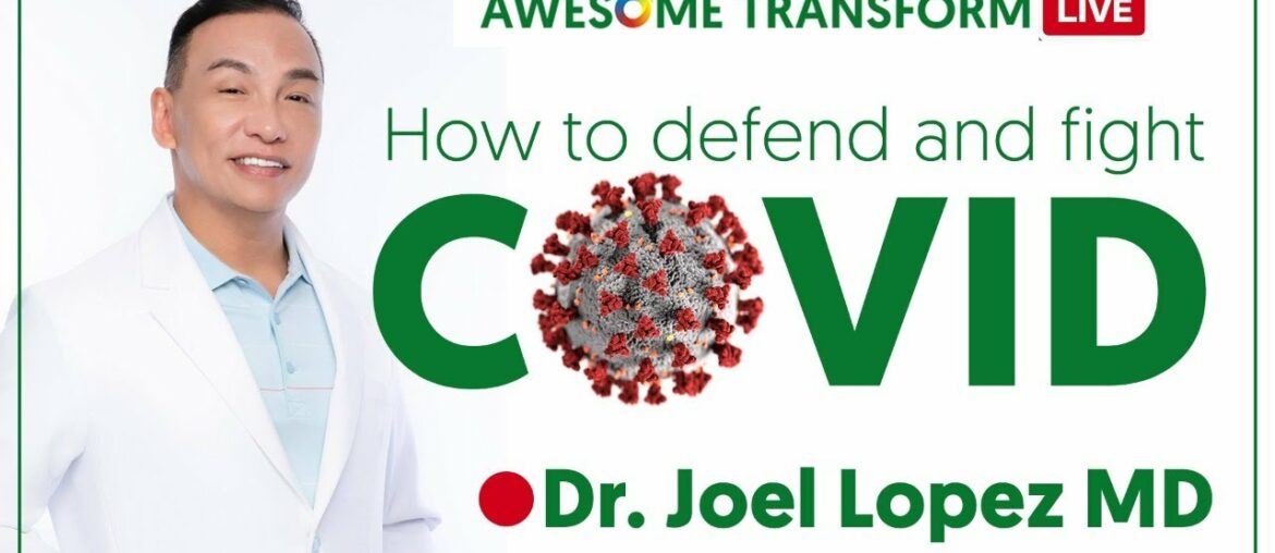 S02 E10 COVID: How to Defend & Fight! by Dr Joel Lopez MD