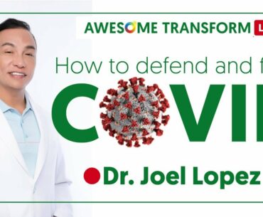 S02 E10 COVID: How to Defend & Fight! by Dr Joel Lopez MD