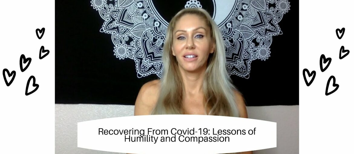 Recovering From Covid-19: Lessons of Humility, Compassion, and Surrender