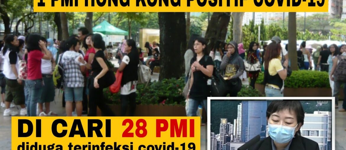 1 PMI HONG KONG POSITIF COVID-19 || 28 PMI DIBURU KARENA DIDUGA TERINFEKSI COVID-19