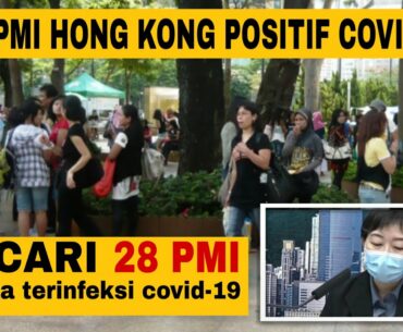 1 PMI HONG KONG POSITIF COVID-19 || 28 PMI DIBURU KARENA DIDUGA TERINFEKSI COVID-19