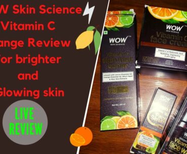 WOW Skin Science Vitamin C Range Review | For brighter and glowing skin | The Himalayan Girl