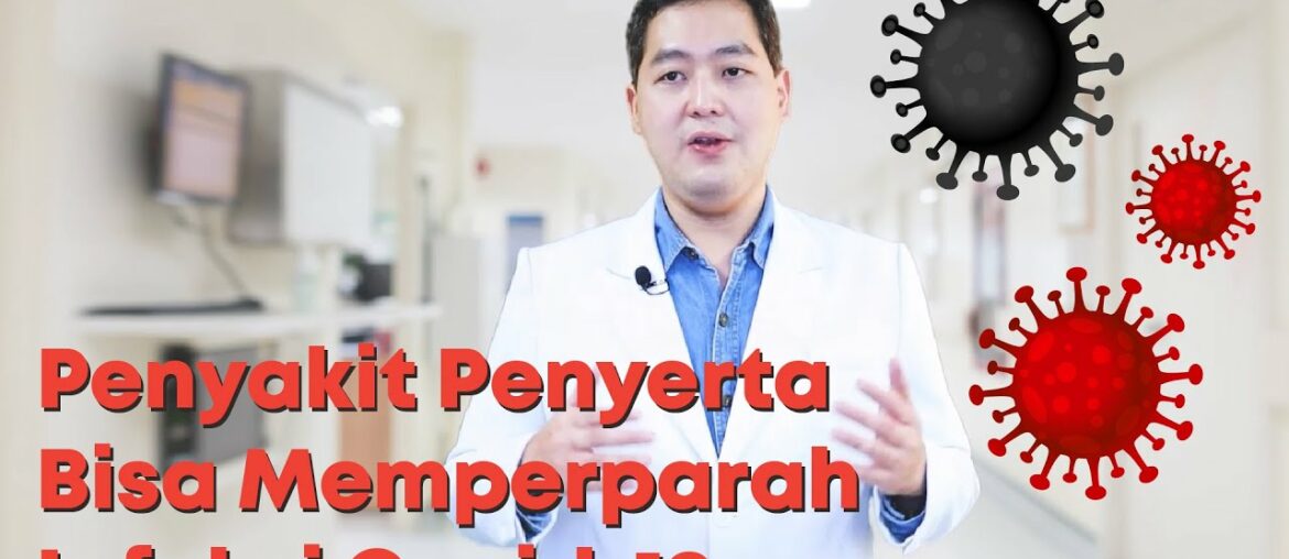 Penyakit Penyerta Bisa Memperparah Pasien Covid-19 | Dokter Talk Health & Solution