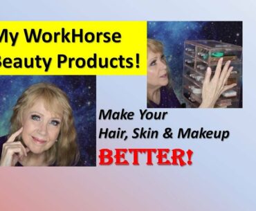 My Beauty WorkHorses!  A TAG! These Products ROCK!