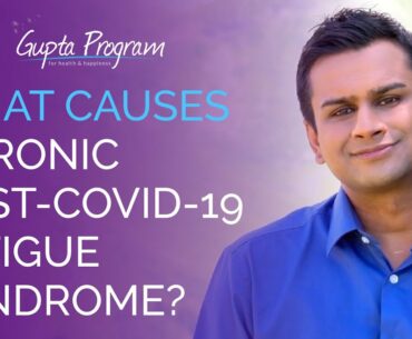 What Causes Chronic Post-Covid-19 Syndrome (CPCS)? | Ashok Gupta | Gupta Program |