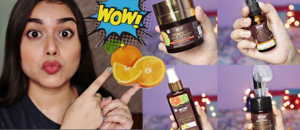 Wow Skin Science Vitamin C Range | Indepth Review Video 2020 | Arpita Ghoshal