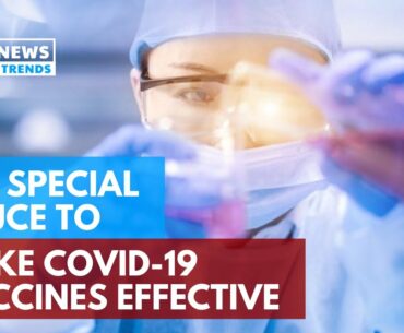 The Special Sauce to Make COVID-19 Vaccines Effective