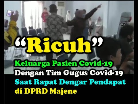 Ricuh, Keluarga Pasien Covid19 Dengan Tim Gugus Covid19 Saat Rapat Dengar Pendapat di DPRD Majene