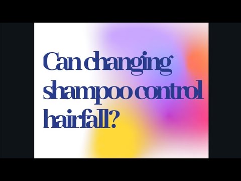 Can changing shampoos control hairfall?