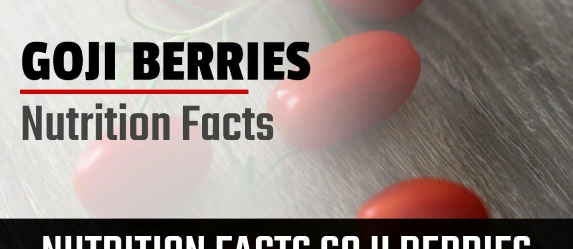 Nutrition Facts Goji Berries