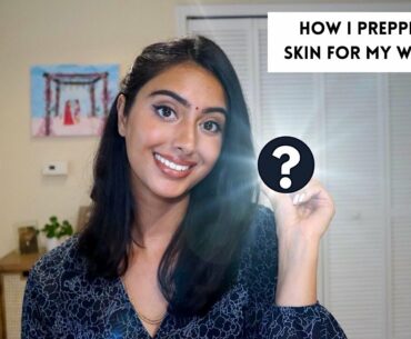 How to get CLEAR GLOWING SKIN for your wedding| Skin Prep, Beauty Tools, Best mask| Priya Jani Patel