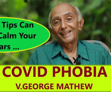 COVID PHOBIA | HOLIGRATIVE PSYCHOLOGY | V. GEORGE MATHEW | EPISODE -3