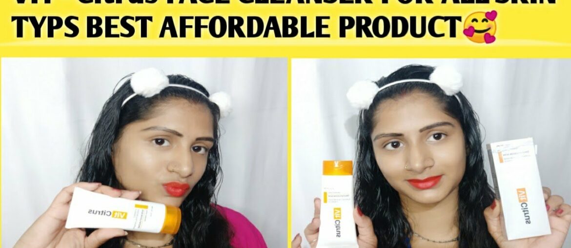 VIT - Citrus VITAMIN C SKIN MOISTURIZING FACE CLEANSER REVIEW!! Komal fashionable beauty hub!!