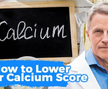 How to Lower Your Calcium Score; Root Causes and Vitamin D