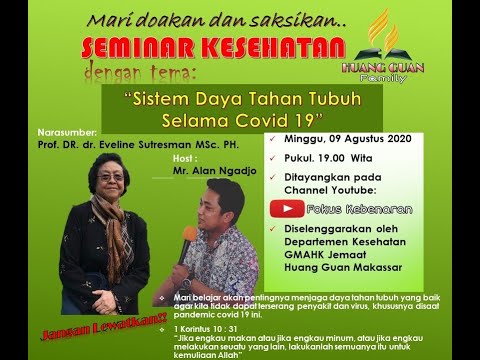 Seminar Kesehatan Huang Guan : "SISTEM DAYA TAHAN TUBUH SELAMA PANDEMI COVID 19"